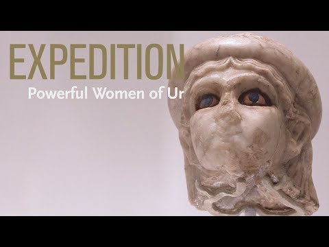 Expedition - Powerful Women of Ur