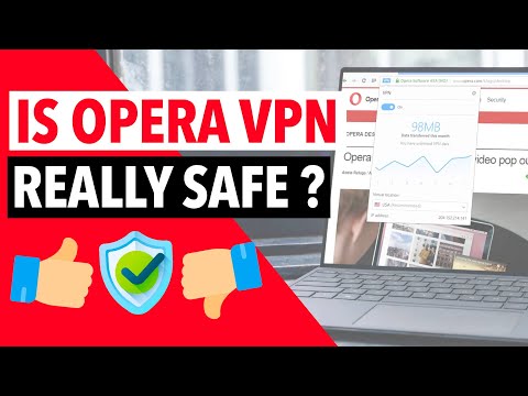 IS OPERA VPN SAFE TO USE?