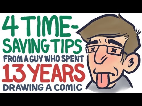 4 Time-Saving Tips (from a guy who spent 13 YEARS drawing a comic)