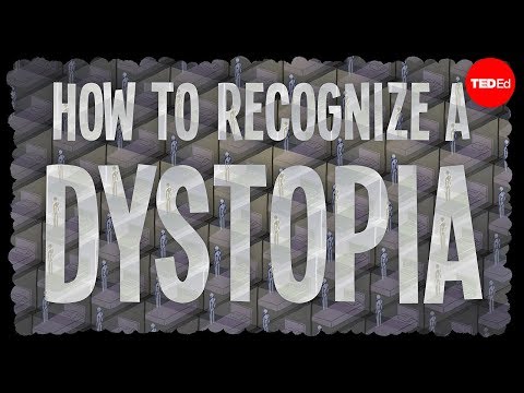 How to recognize a dystopia - Alex Gendler