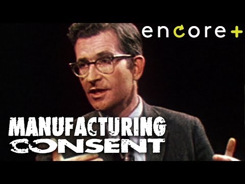 Manufacturing Consent: Noam Chomsky and the Media