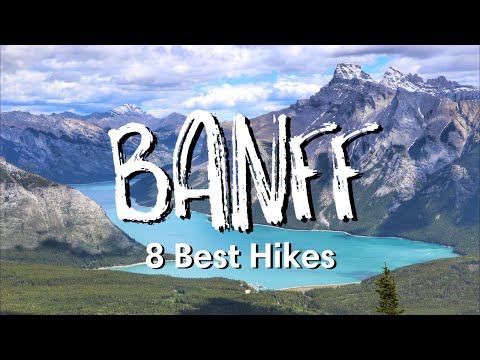 BEST Hiking In Banff National Park... 8 MIND-BLOWING hikes!