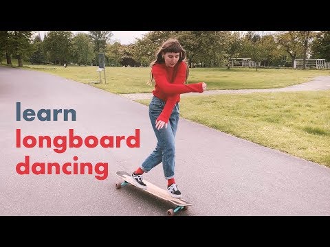 Longboard Dancing Tutorial: First Steps