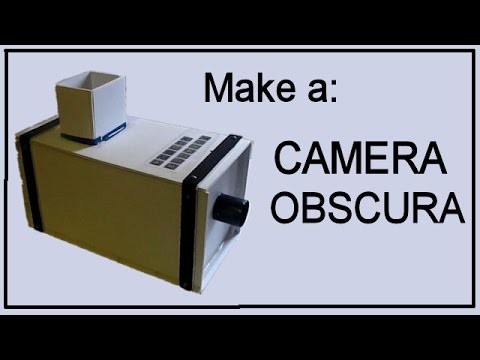 How to Make a Camera Obscura