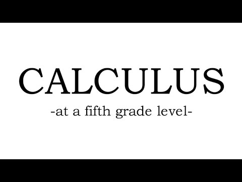 Calculus at a Fifth Grade Level