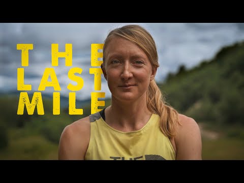 THE LAST MILE - Kaytlyn Gerbin & The 2019 Western States 100